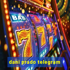 dani prado telegram